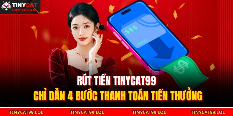 Rút tiền TINYCAT99